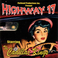 Highway 17, Cadillac Kings CD