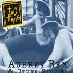 Two Timers - Aubrey Rex and Other Stories CD